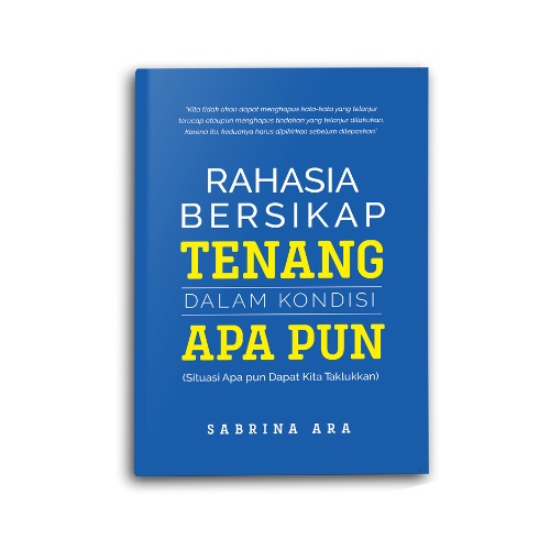 Syalmahat Publishing Buku Motivasi & Inspirasi Rahasia Bersikap Tenang Dalam Kondisi Apapun
