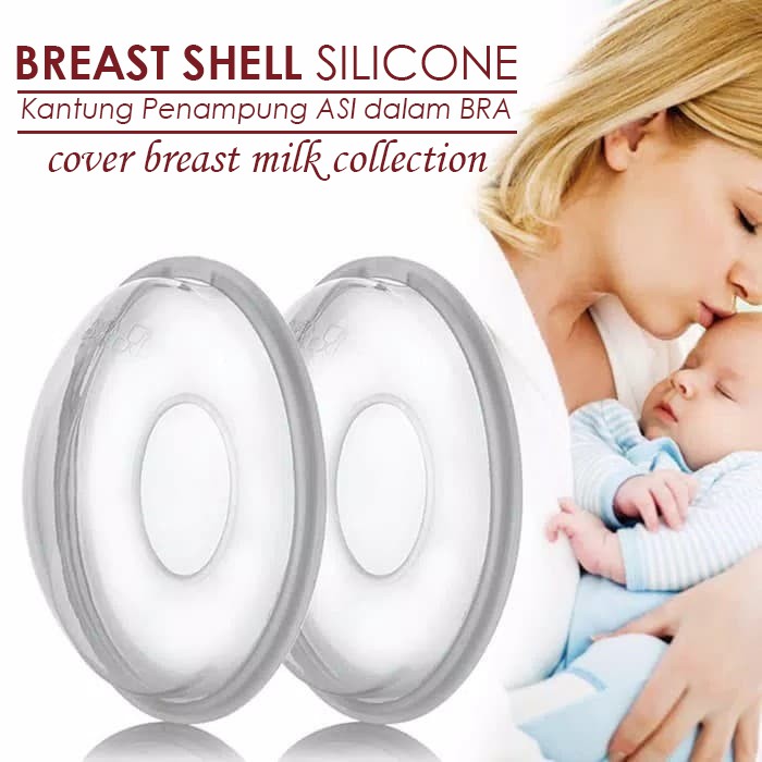 BREAST SHELL SILICONE - Kantung Penampung ASI Dalam Bra Cover Breast Milk Collection