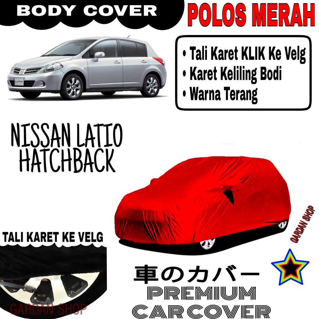 Sarung Mobil NISSAN LATIO HATCHBACK Polos MERAH Body Cover Penutup Body Latio PREMIUM