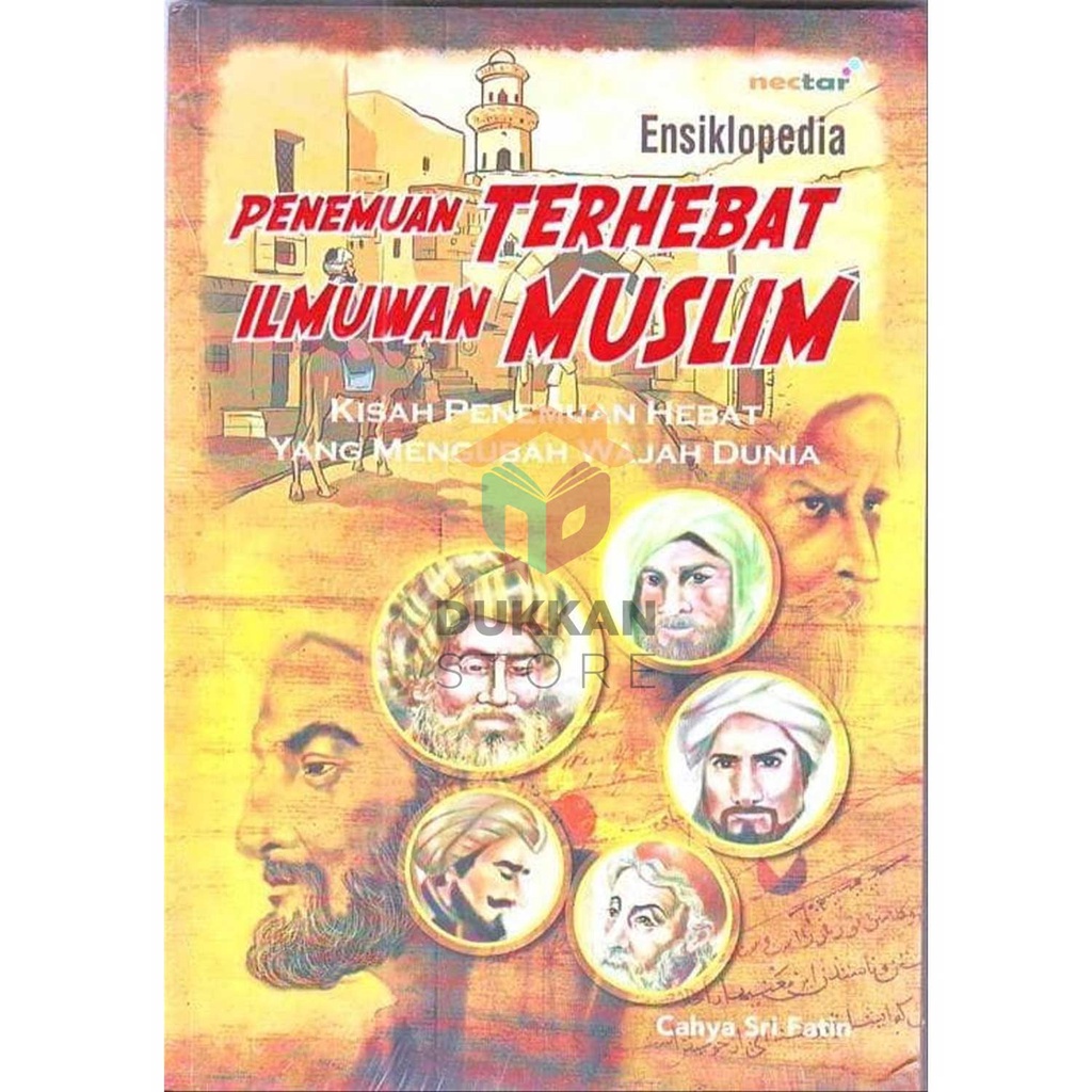 Buku Cerita Anak - Ensiklopedia Penemuan Terhebat Ilmuwan Muslim - Kisah Penemuan Hebat yang menguba