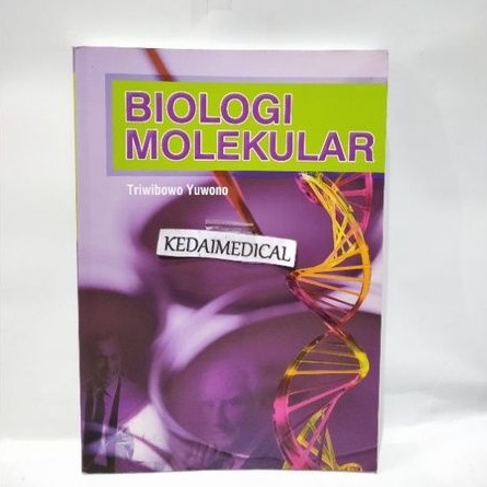 (ORIGINAL) BUKU BIOLOGI MOLEKULER TRIWIBOWO