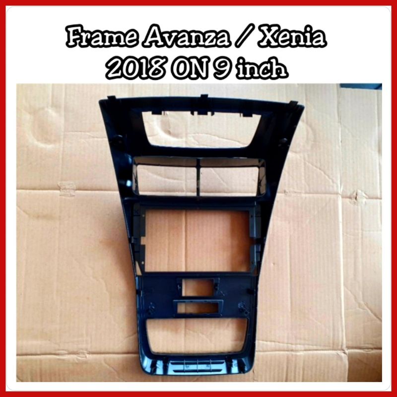 Frame Head Unit Avanza / Xenia 2018 ON Layar 9 inch