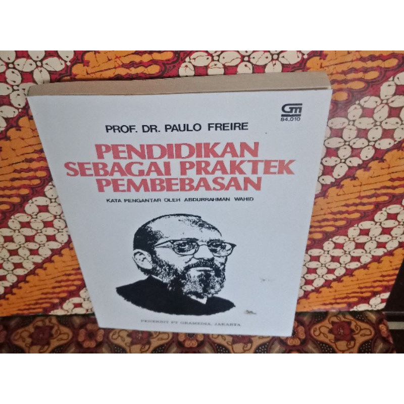 PENDIDIKAN SEBAGAI PRAKTEK PEMBEBASAN