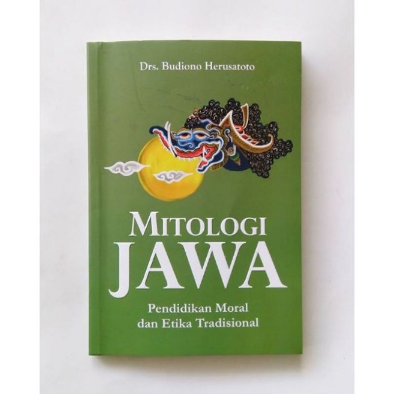 Mitologi Jawa Pendidikan Moral dan Etika Tradisional MITOLOGI JAWA mitologi jawa kejawen