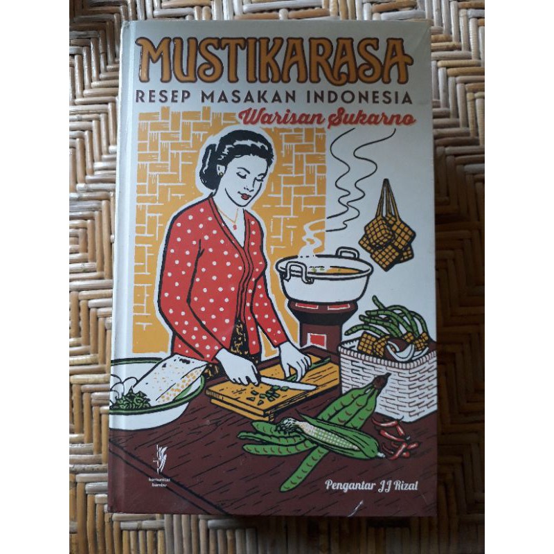 (ORIGINAL) Mustikarasa 'Resep Masakan Indonesia Warisan Sukarno'