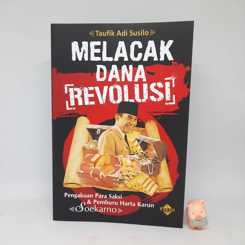 Melacak Dana Revolusi - Taufik Adi Susilo