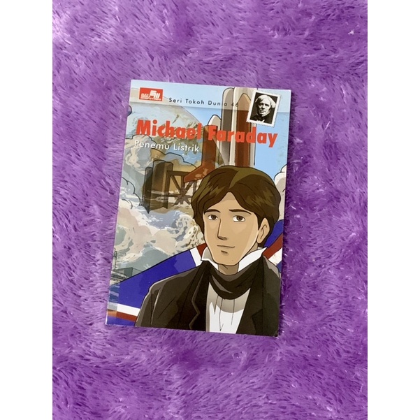SERI TOKOH DUNIA 46 & 78 Michael Faraday Penemu Listrik Daniel Garbiel Fahrenheit Penemu Skala Fahre