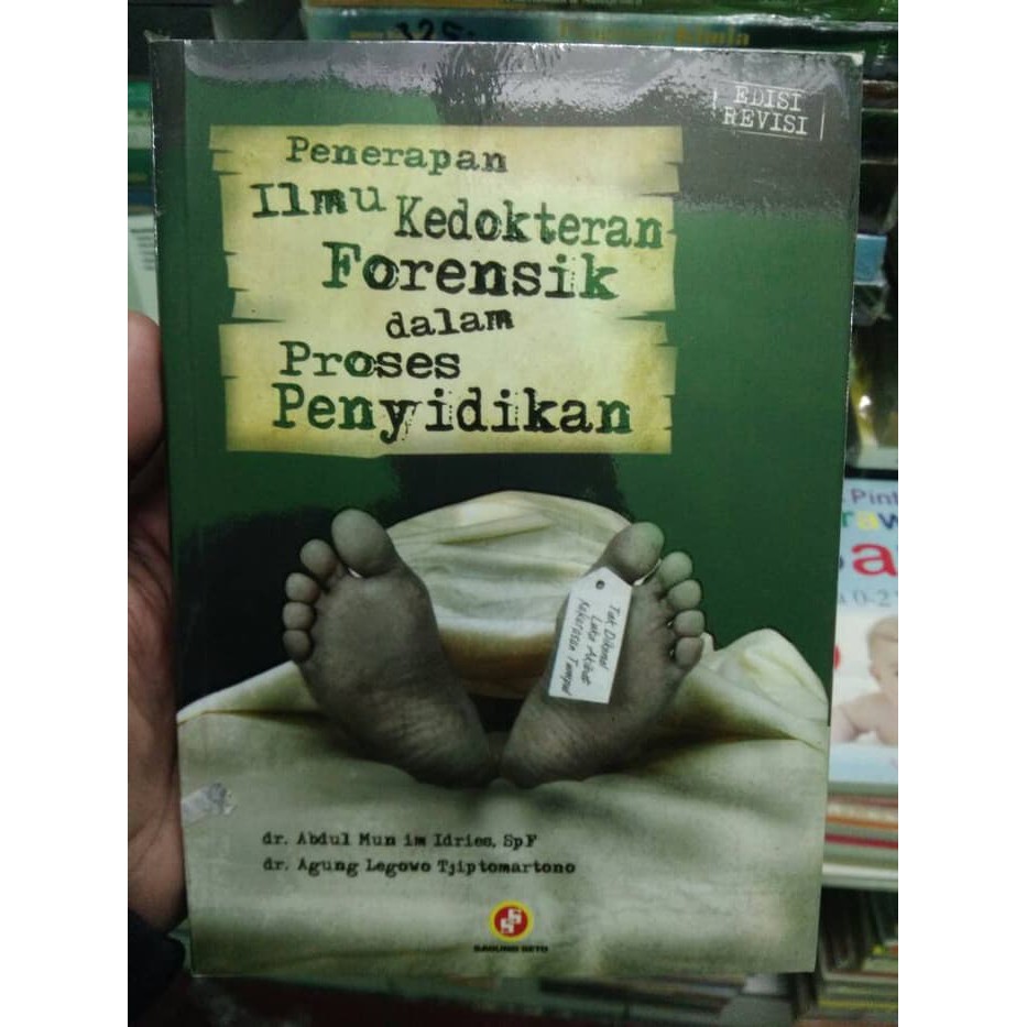 Penerapan Ilmu Kedokteran Forensik Dalam Proses Penyidikan Edisi Revis
