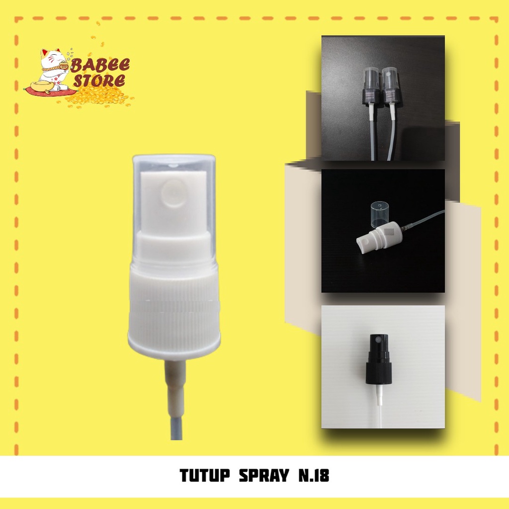 TUTUP SPRAY NECK 18 UNTUK BOTOL 30ML DAN 60ML KUALITAS IMPORT