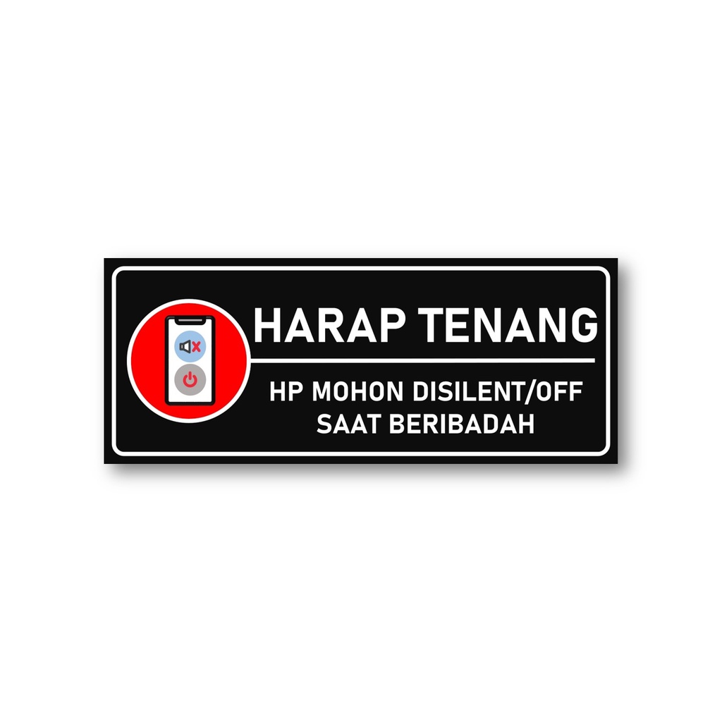 

STIKER HARAP TENANG | STIKER MOHON HP DIMATIKAN | STIKER VYNIL
