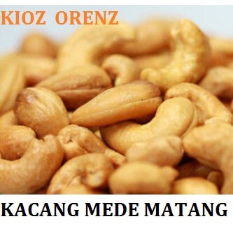 

KACANG MEDE RASA ORIGINAL @500gr Mete Matang Asli Sulawesi Mente Murah