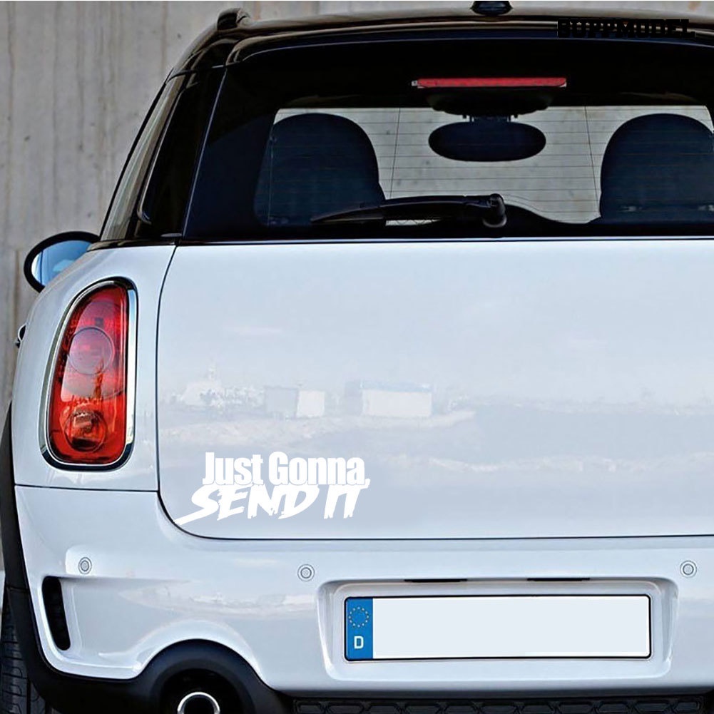 Stiker Decal Motif Tulisan Just Gonna Send It Untuk Dekorasi Body / Jendela Mobil
