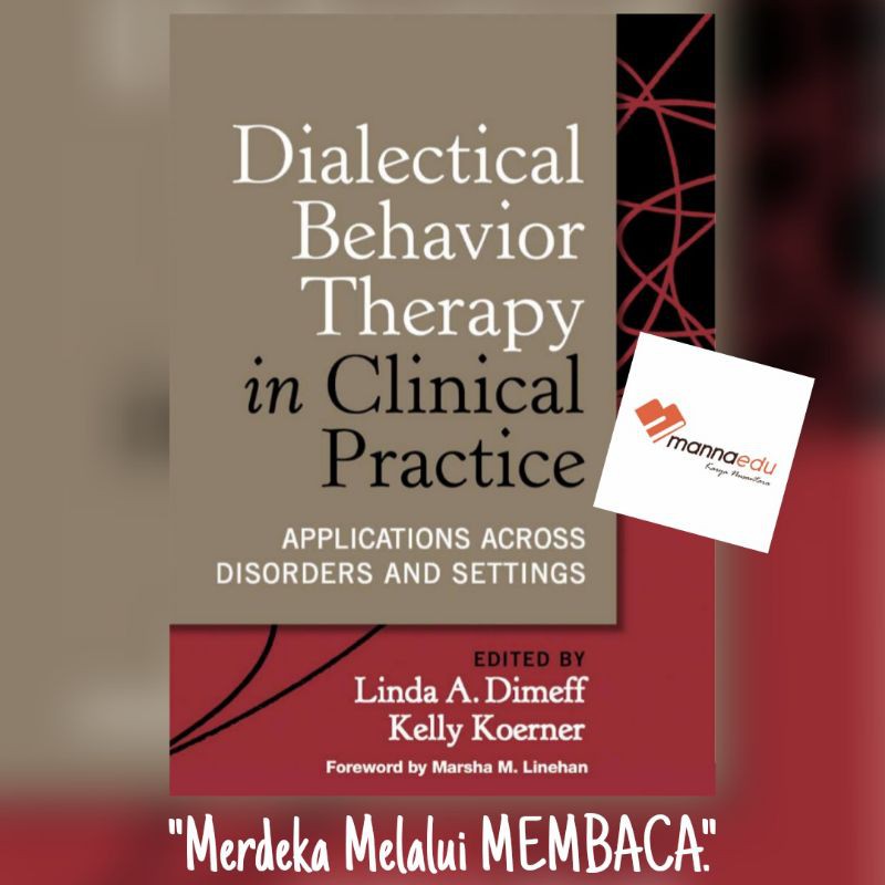 Dialectical Behavior Therapy Skills in Clinical Practice Applications Across Disorders and Settings 