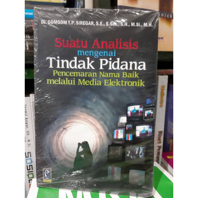 

Buku SUATU ANALISIS MENGENAI TINDAK PIDANA PENCEMARAN NAMA BAIK MELALUI MEDIA ELEKTRONIK