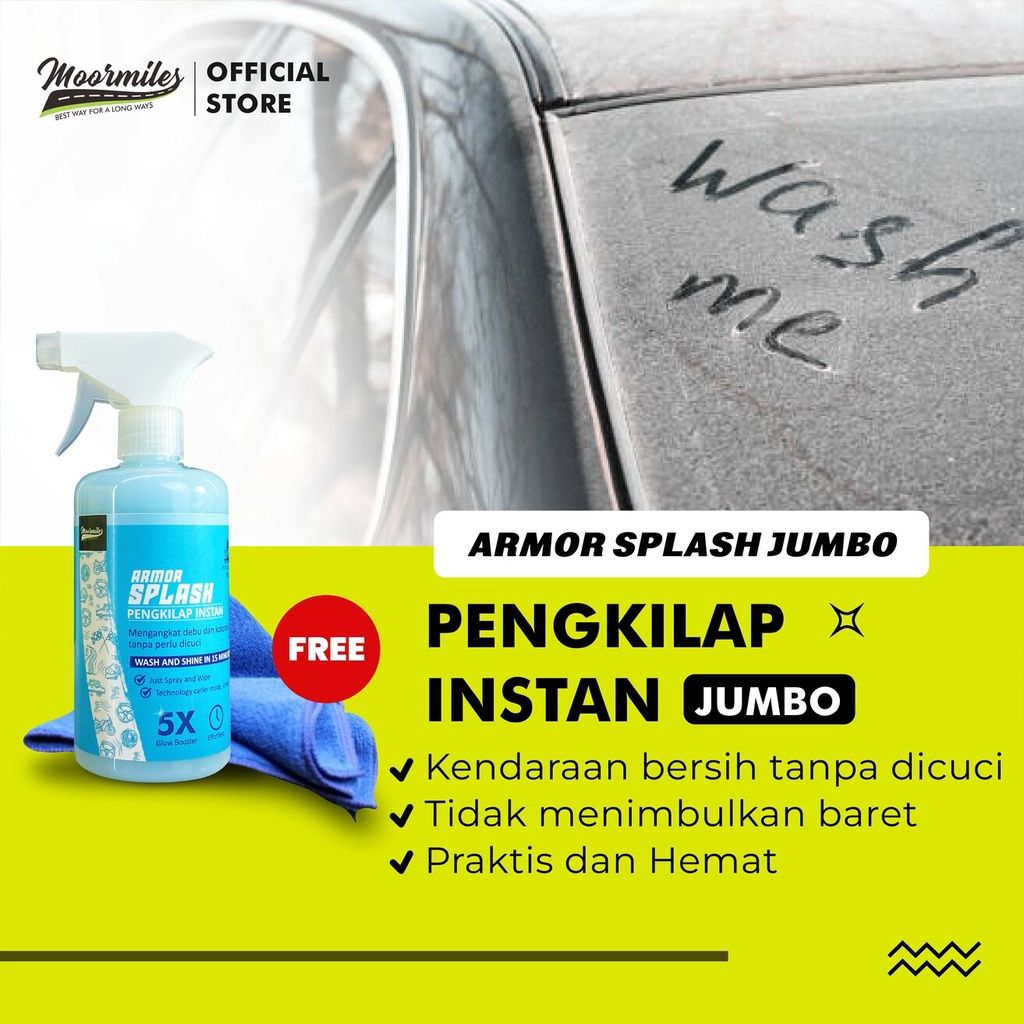 MOORMILES - ARMOR SPLASH JUMBO 500ML | PENGKILAP INSTAN | CUCI HEMAT AIR