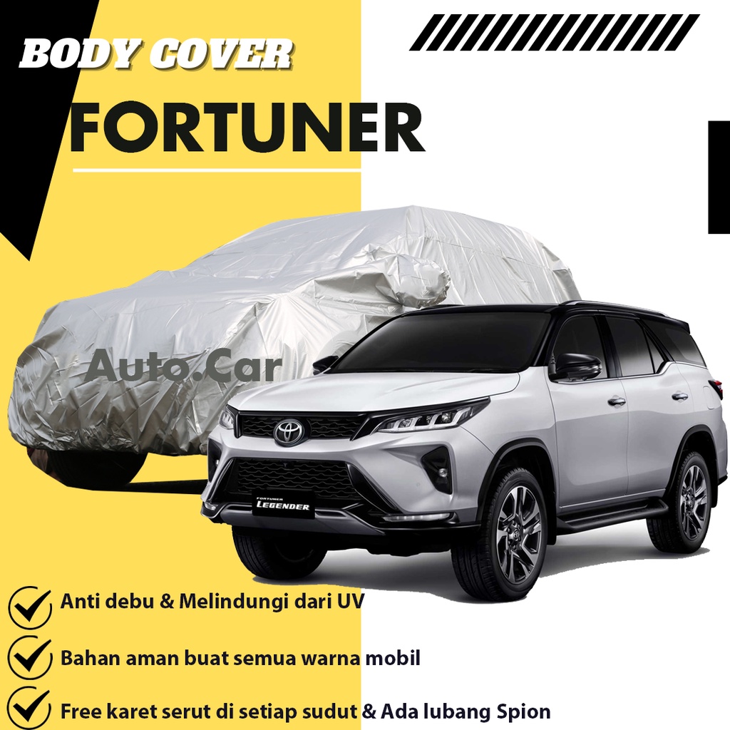 Body Cover ALL NEW FORTUNER Sarung Mobil Fortuner Mantel Mobil Fortuner Selimut Mobil Fortuner/Fortuner/fortuner vrz/fortuner gr sport/fortuner trd sportivo/fortuner trd/fortuner lama/new fortuner/all new fortuner/fortuner 2022/avanza/xenia/pajero/innova