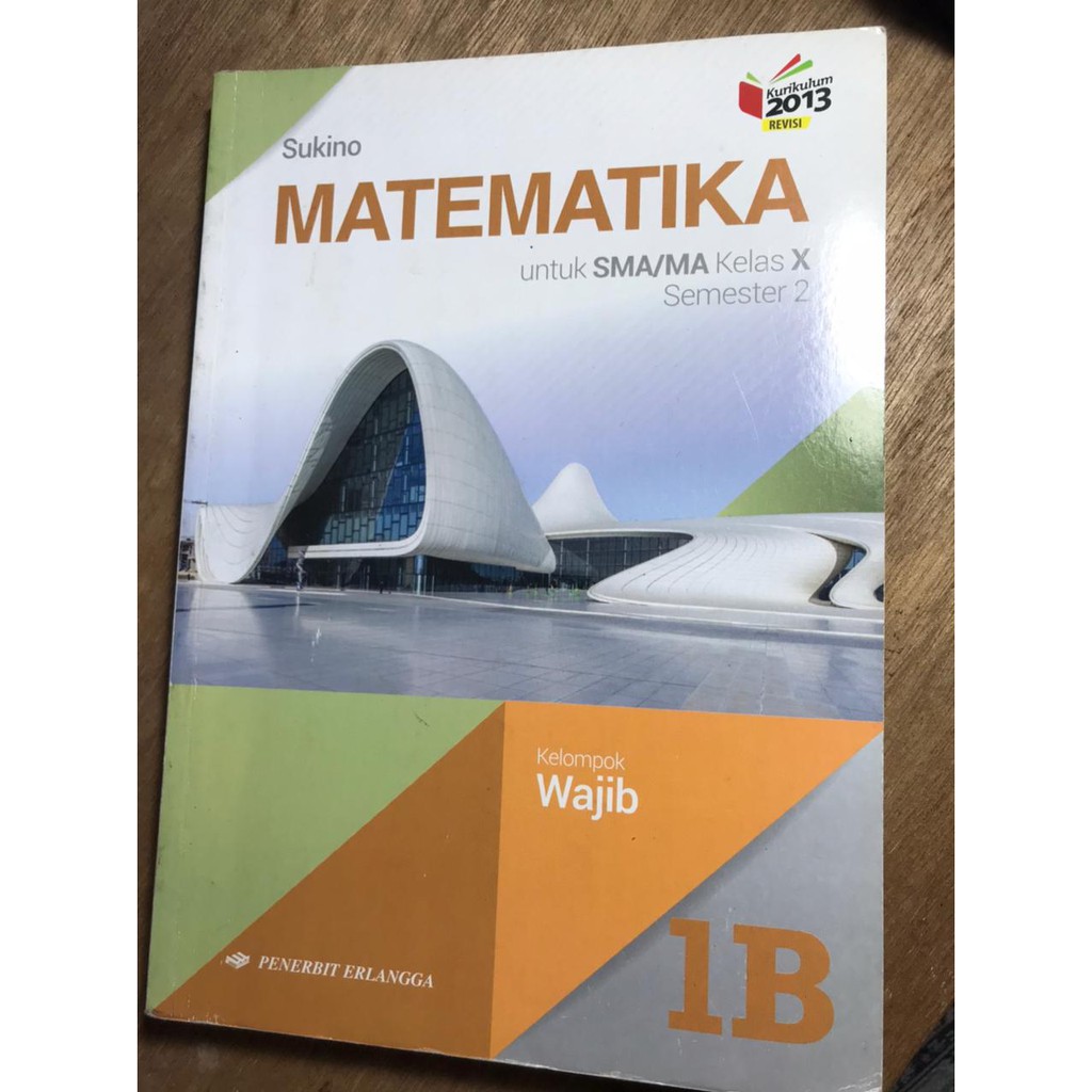 Jual BUKU MATEMATIKA WAJIB 1B SUKINO KELAS 10 SEM 2 | Shopee Indonesia