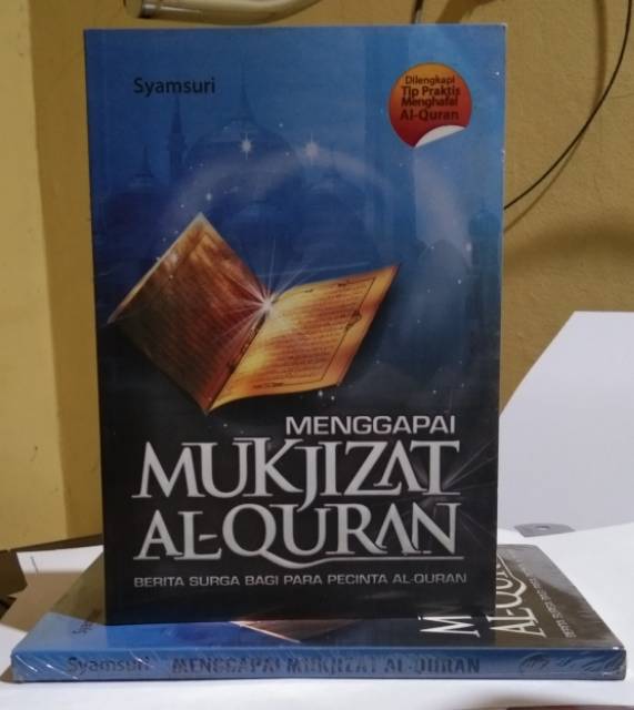 Menggapai Mukjizat Al Quran | Syamsuri | Al Manar