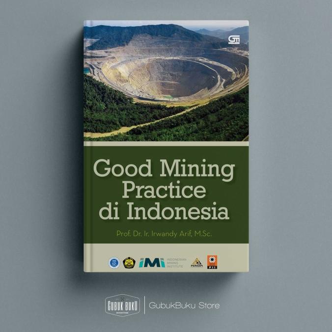 

Buku Good Mining Practice Di Indonesia - Irwandy Arif (Original Hc)