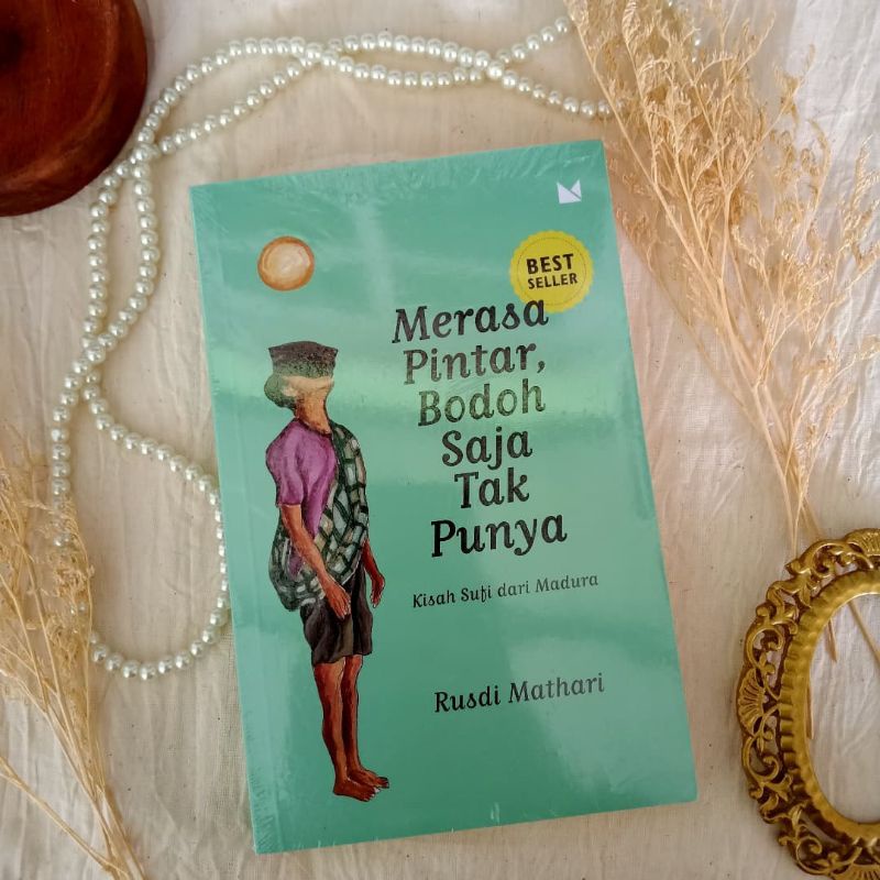 Merasa Pintar Bodoh Saja Tak Punya