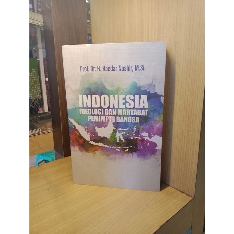 Indonesia Ideologi dan Martabat Pemimpin Bangsa / Buku Muhammadiyah