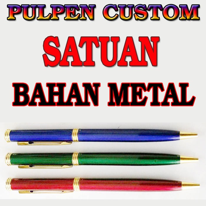 

PULPEN SOUVENIR CUSTOM SATUAN, PEN METAL PAKU