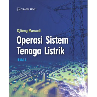 Buku Operasi Sistem Tenaga Listrik Edisi 3 - Djiteng Marsudi