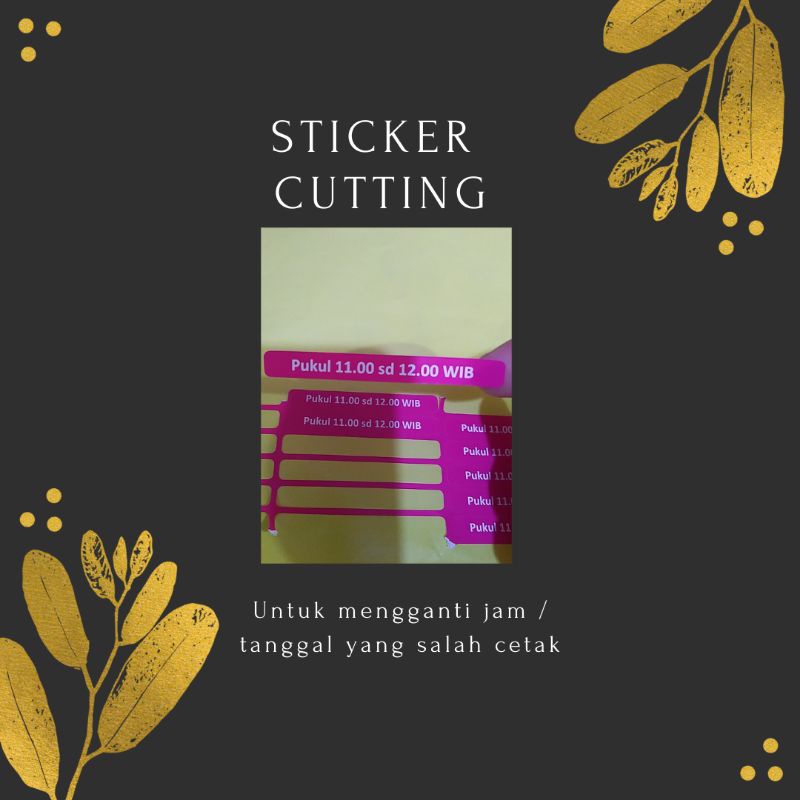 

sticker cutting untuk ganti tanggal / jam yang salah cetak pada undangan