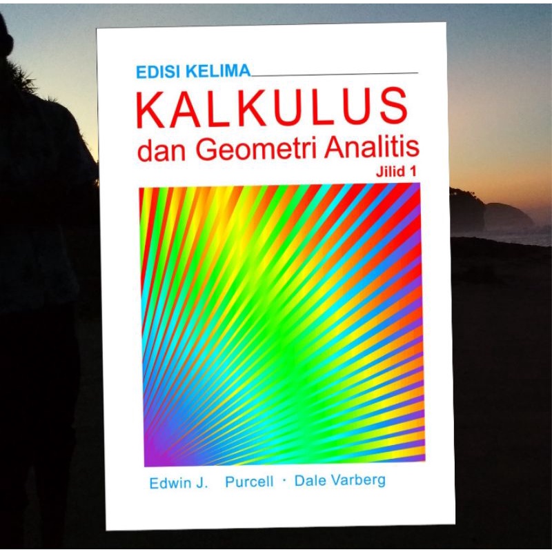 

KALKULUS dan Geometri Analitis, Edisi Ke Lima, Jilid 1