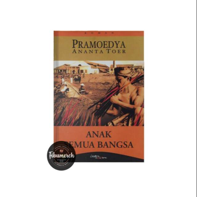 Pramoedya Ananta Toer - Anak Semua Bangsa