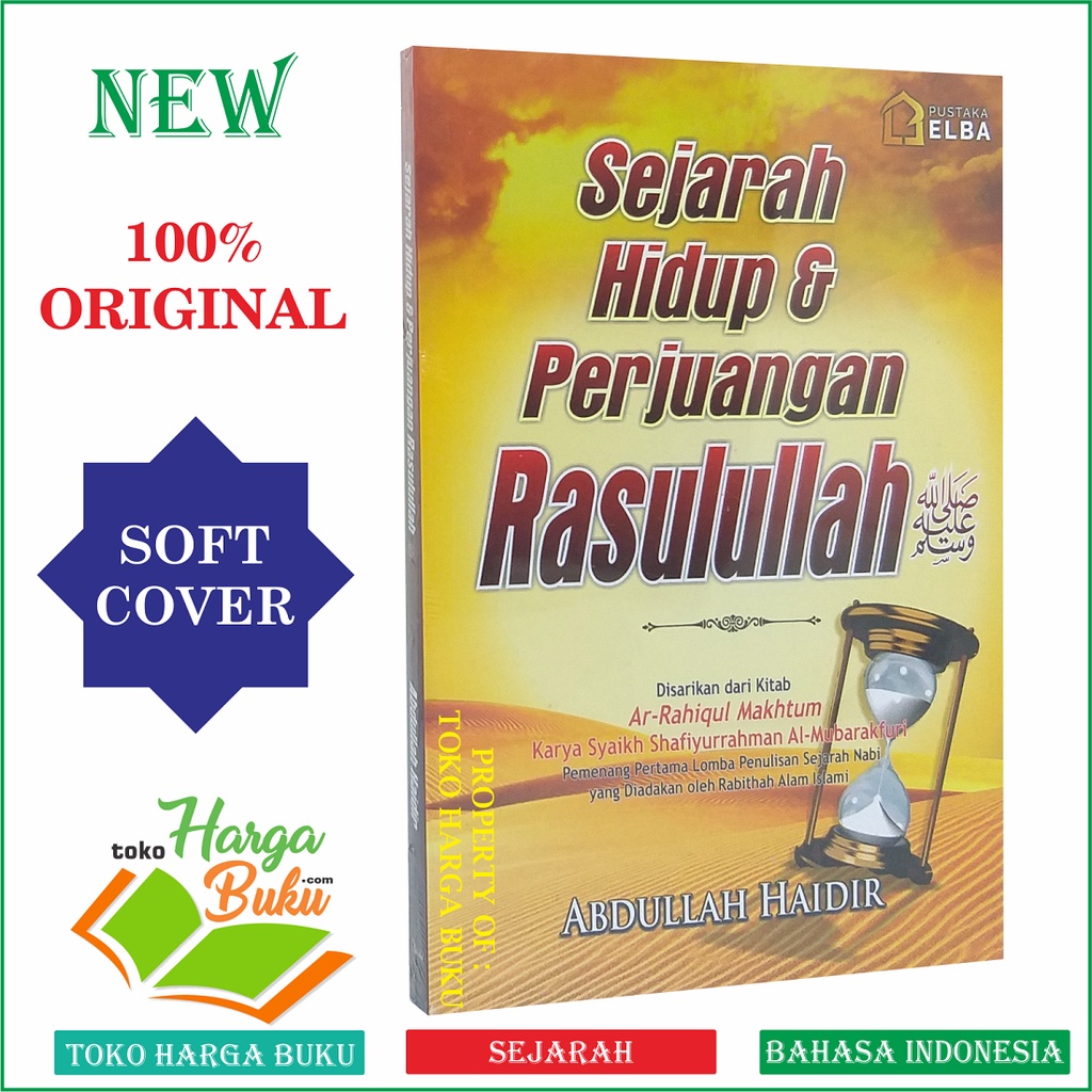 Sejarah Hidup Dan Perjuangan Rasulullah Disarikan Dari Kitab Ar-Rahiqul Makhtum Sirah Nabawiyah