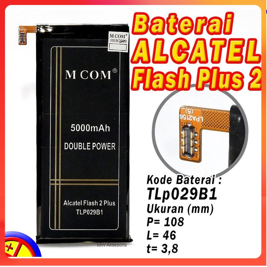 MW Battery Batre Baterai Double Power Mcom Alcatel Flash 2 Plus Tlp029B1