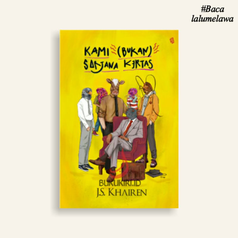 KAMI BUKAN SARJANA KERTAS