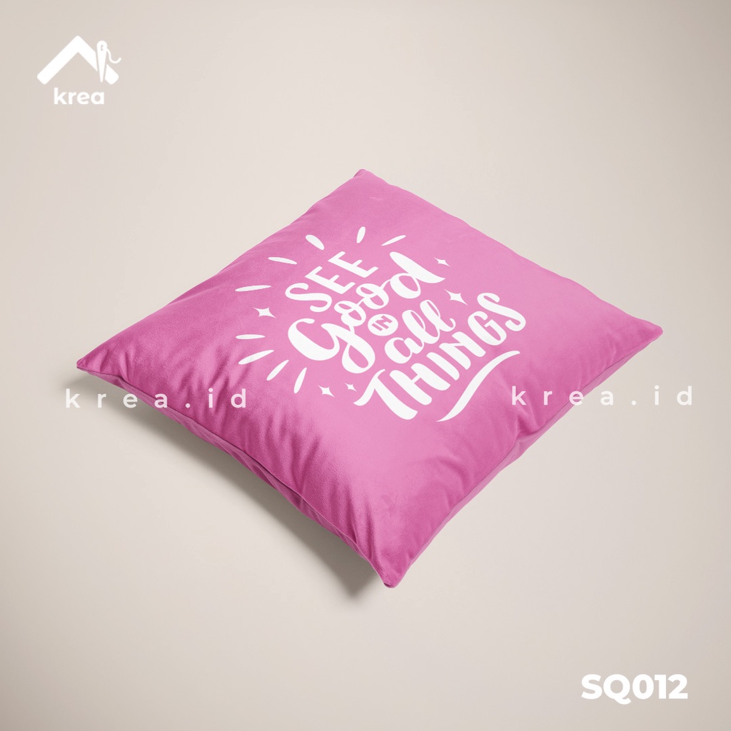 SARUNG BANTAL SOFA KATA KATA SEE GOOD IN ALL THINK