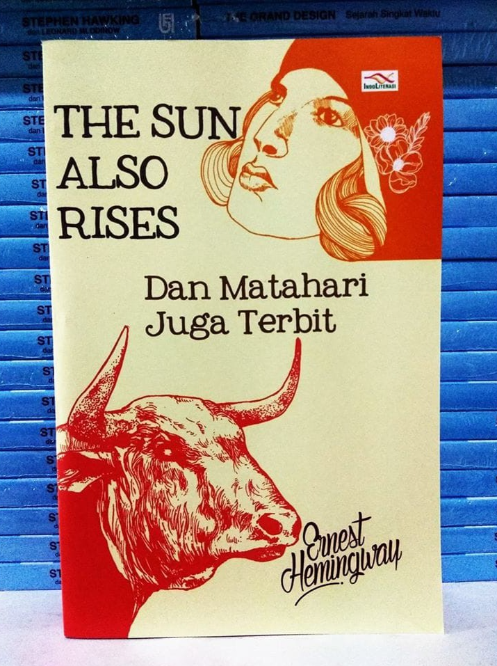 The Sun Also Rises - Dan Matahari Juga Terbit
