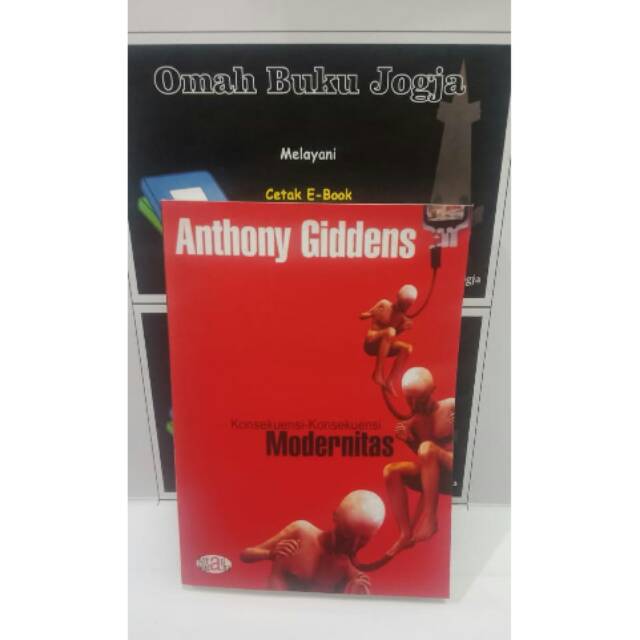 ANTHONY GIDDENS konsekuensi-konsekuensi modernitas