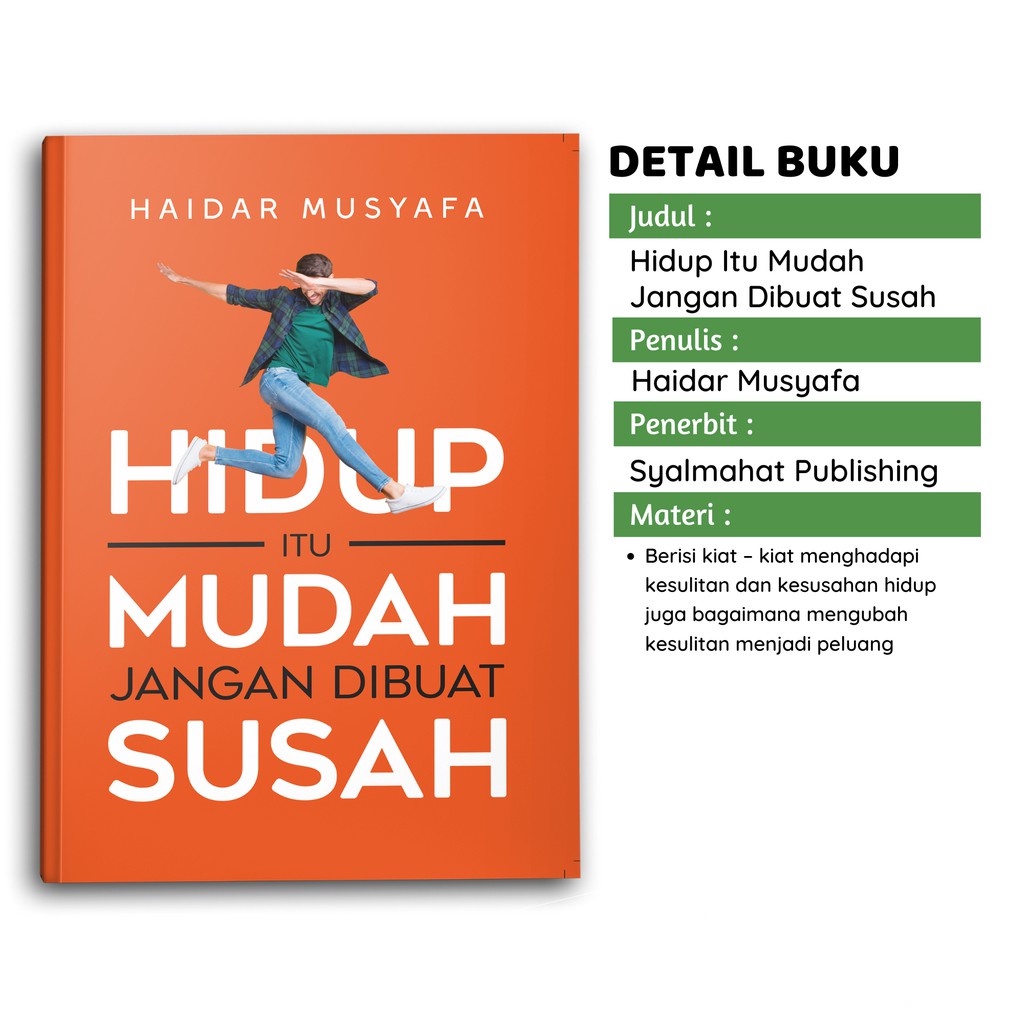 Hidup Itu Mudah Jangan Dibuat Susah - Haidar Musyafa