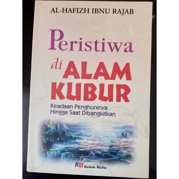 

[ORIGINAL] Buku Peristiwa di Alam Kubur oleh Al-Hafizh Ibnu Rajab