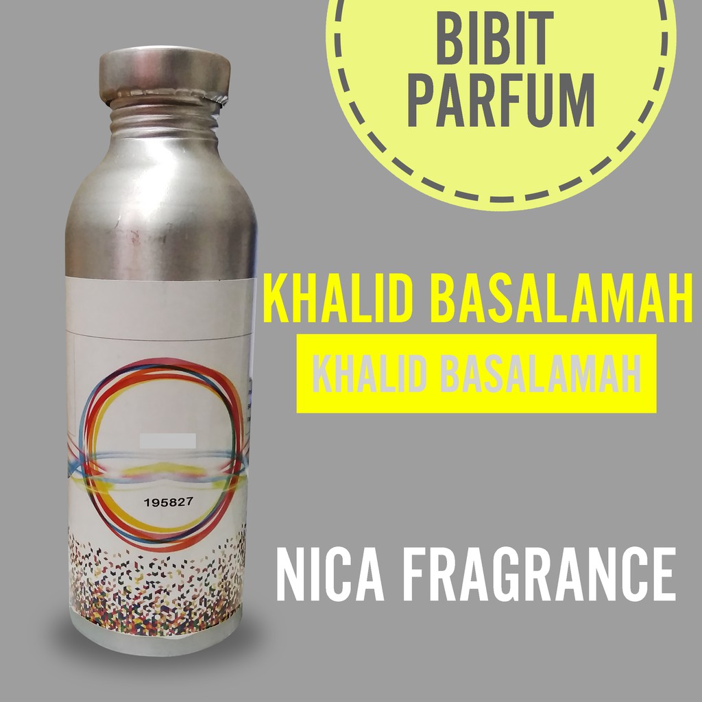 Bibit Parfum Murni KHALID BASALAMAH - KHALID BASALAMAH Nica Fragrance 250ml Segel Pabrik