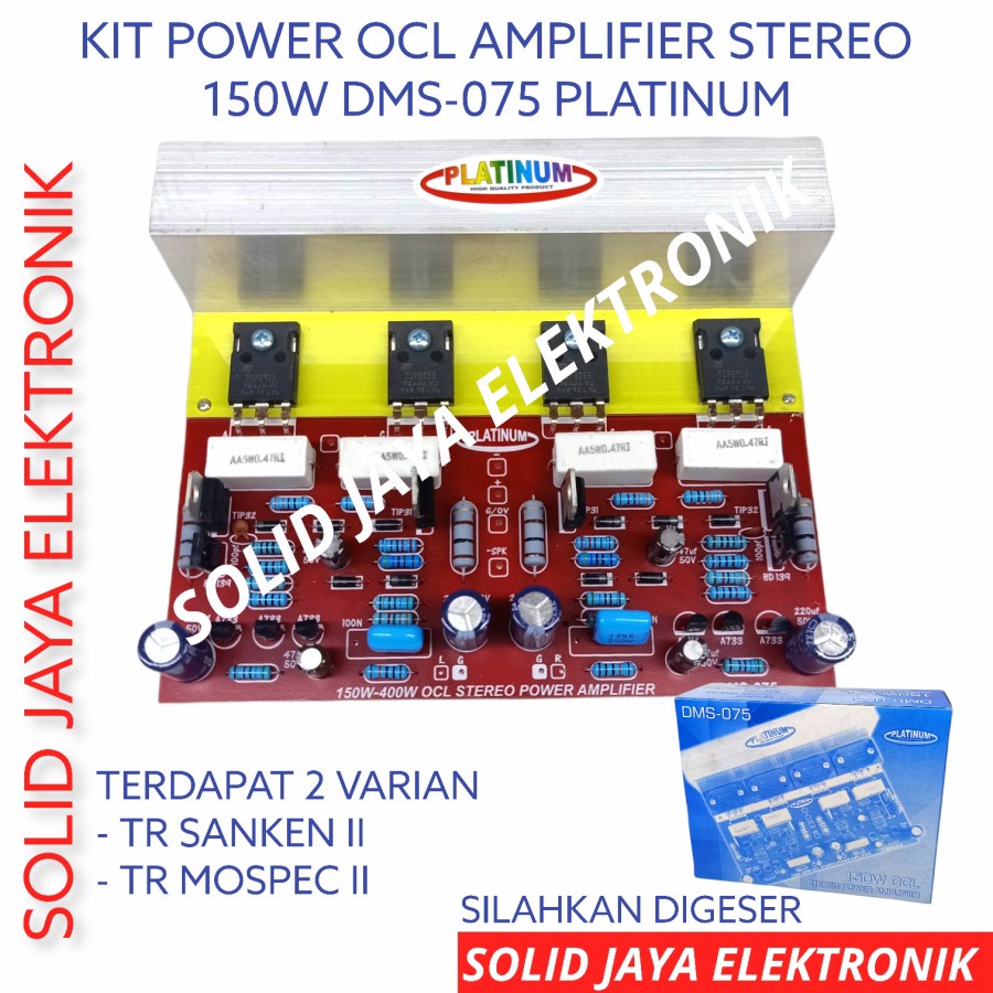 KIT POWER OCL STEREO 150W 150 WATT W DMS-075 DMS 075 DMS075 AMPLI AMPLIFIER AUDIO SOUND TRANSISTOR TR FINAL SANKEN II TR MOSPEC TIP2955 TIP3055 TIP 2SA1216 2SC2922 NO 2 DRIVER OCL AMPLI AUDIO PLATINUM AUDIO