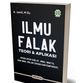 ILMU FALAK EDISI REVISI Teori dan Aplikasi Drs. A. Jamil M.Sy. AMZAH AJ-ISLU