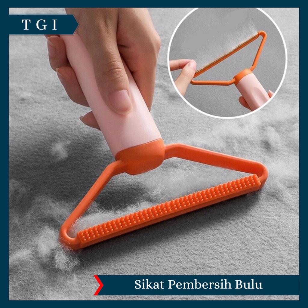 TGI - ALAT PEMBERSIH SERAT BULU KAIN PAKAIAN / SIKAT PENGHILANG BULU HEWAN ANIMAL PET HAIR / SIKAT PENGHILANG BULU / SIKAT BULU / CLEANING DUST FUR BRUSH PETS HANDLE BRUSH SOFA BED CLEANER / SIKAT PEMBERSIH DEBU SOFA BULU BAJU