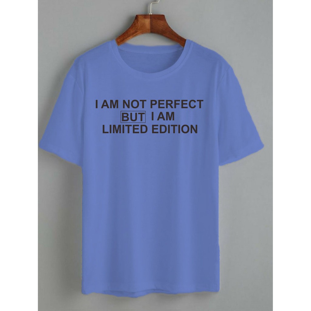 KAOS I AM NOT PERFECT / DAILY TEE / KAOS KATUN 24S