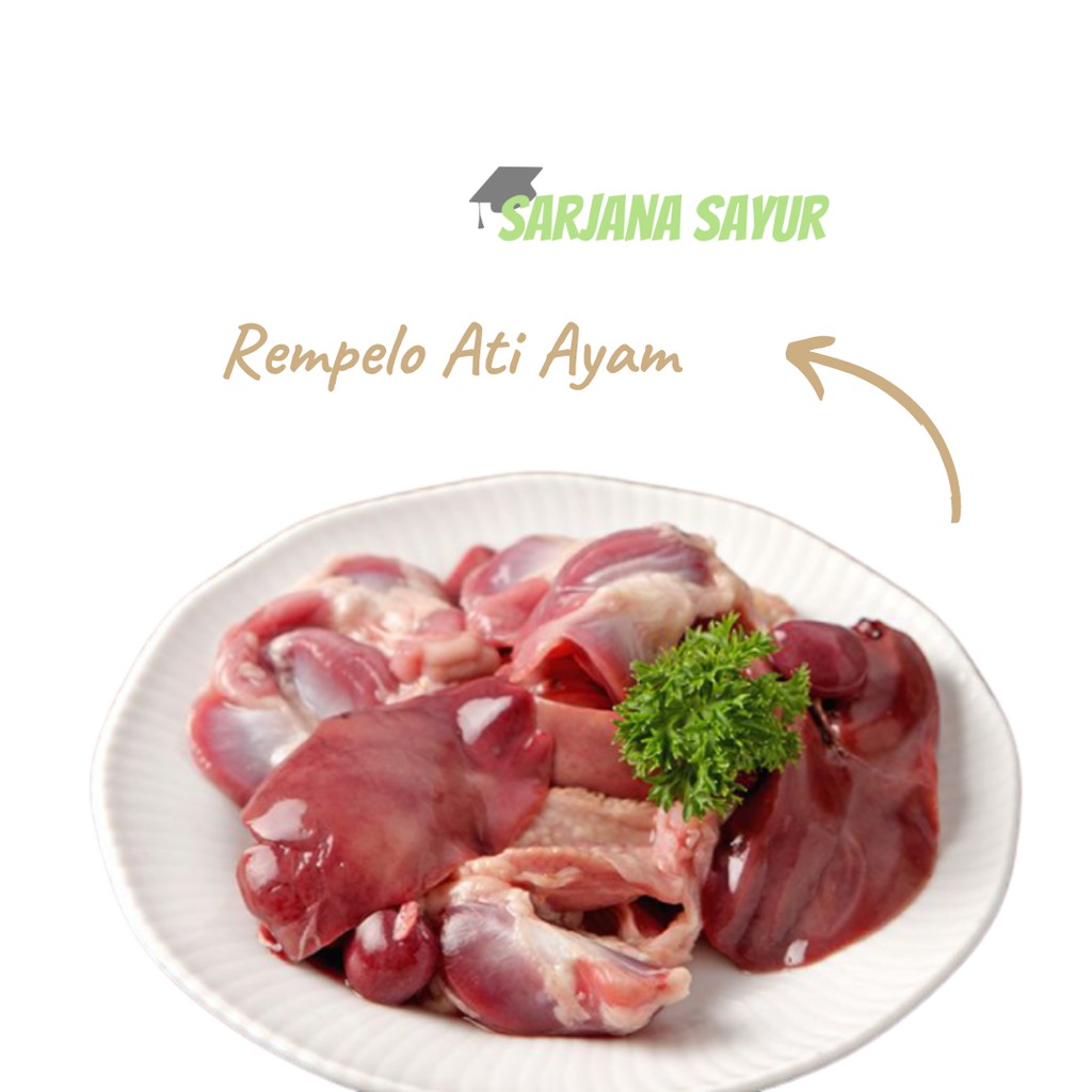 

Rempelo Ati Ayam Harga Sepasang / Sarjana Sayur