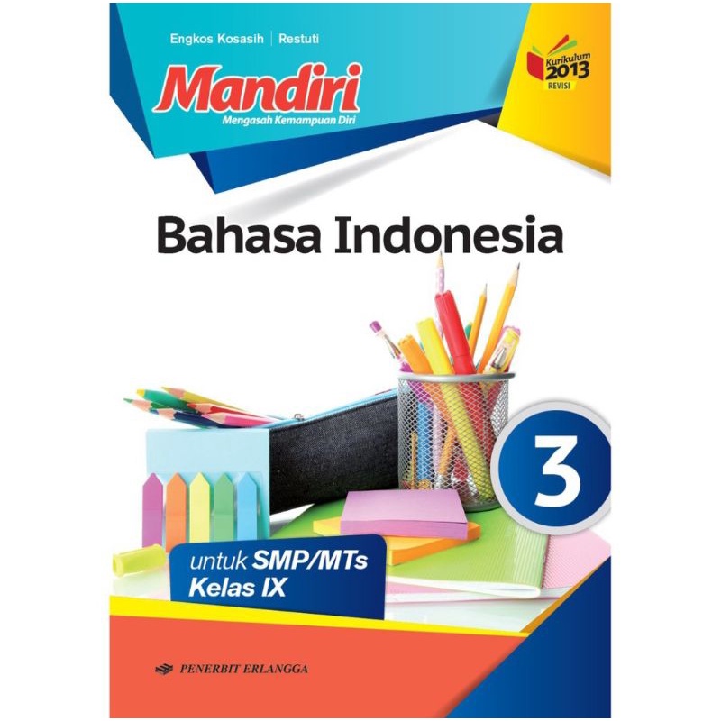 Erlangga - Buku Pelajaran Mandiri Bahasa Indonesia Kelas 1,2,3 SMP/MTs Kurikulum 2013 Revisi