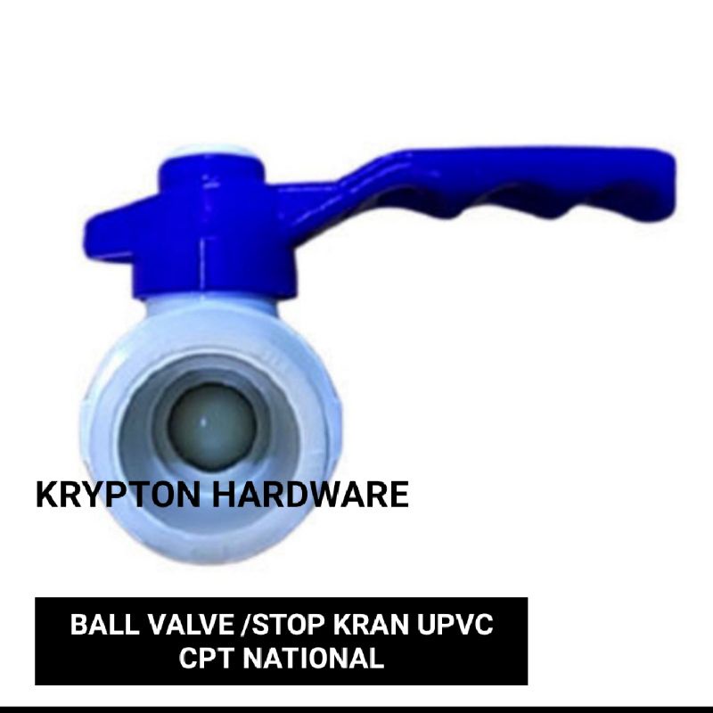 BALL VALVE / STOP KRAN UPVC CPT NATIONAL 3/4&quot; GARANSI 1TAHUN