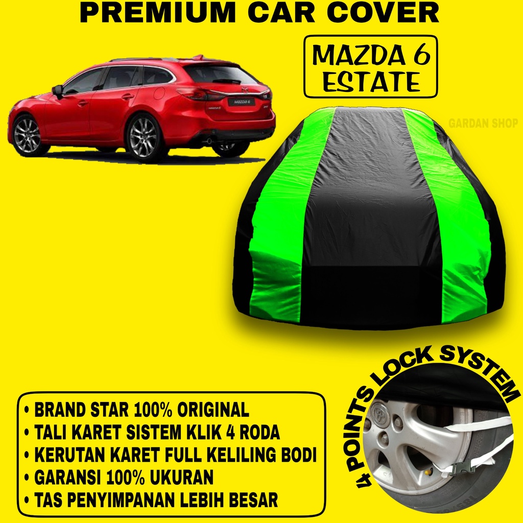 Body Cover MAZDA 6 ESTATE Sarung Strip HIJAU Penutup Pelindung Bodi Mobil Mazda 6 Estate PREMIUM