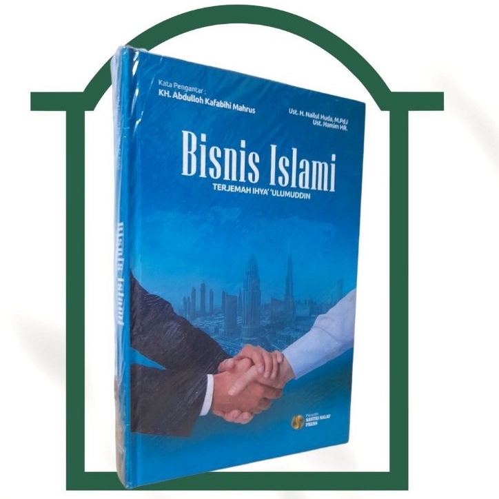 READY BISNIS ISLAMI HARD COVER BUKU TERJEMAH /RINGKASAN IHYA' ULUMUDDIN LIRBOYO SILAHKAN CEKOT