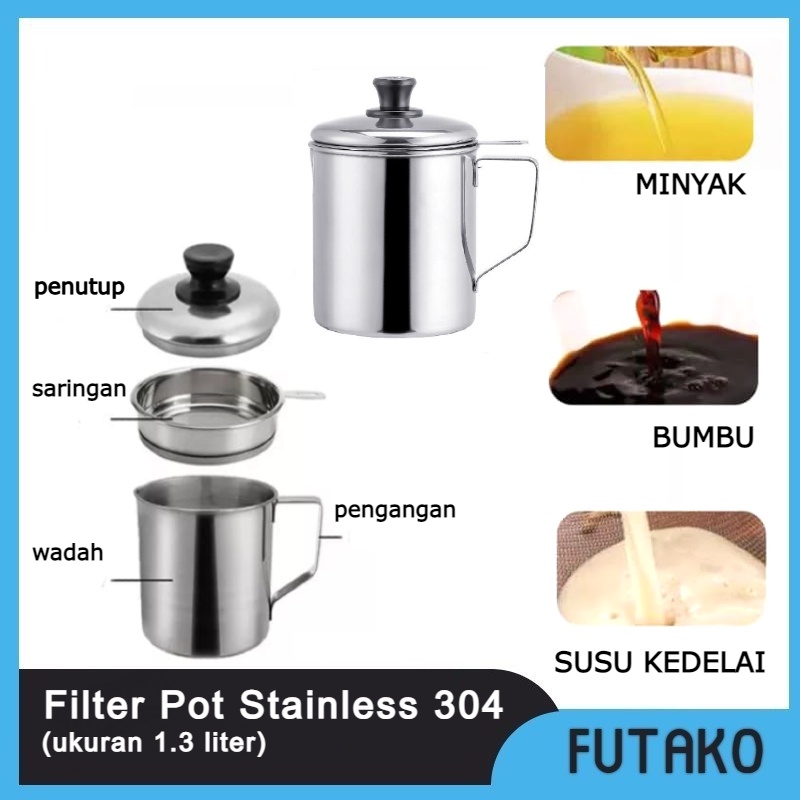 FUTAKO Oil Pot Wadah Saringan Minyak Stainless Steel 1.3L / Gelas Saringan Minyak / Tempat Saringan Minyak 304