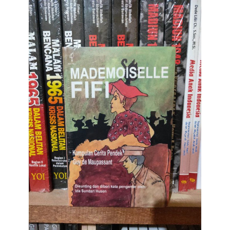 Mademoiselle Fifi ; Kumpulan Cerita Pendek Guy de Maupassant - Ida Sundari Husen